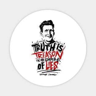 George Orwell Truth is Treason in an Empire of Lies Magnet